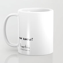 Load image into Gallery viewer, &quot;You Know When You Know&quot; Flowerkid - Ceramic Mug