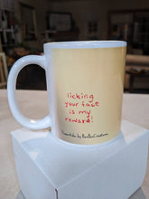 Load image into Gallery viewer, &quot;Licking Your Face Is My Reward!&quot; Flowerkid - Ceramic Mug