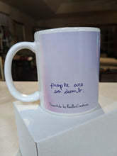 Load image into Gallery viewer, &quot;People Are So Dumb&quot; Flowerkid - Ceramic Mug