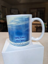 Load image into Gallery viewer, &quot;Sometimes You Win&quot; Flowerkid - Ceramic Mug