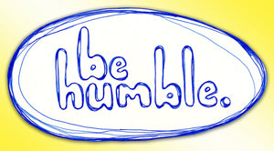 "Be Humble" Vinyl Sticker