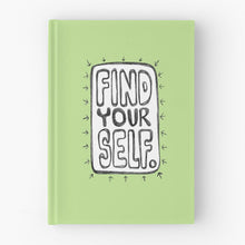 Load image into Gallery viewer, &quot;Find Your Self&quot; Hardcover Journal