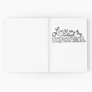 "Love Without Expectation" Hardcover Journal