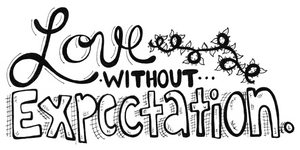 "Love Without Expectation" Vinyl Sticker
