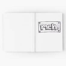 Load image into Gallery viewer, &quot;Meh&quot; Hardcover Journal