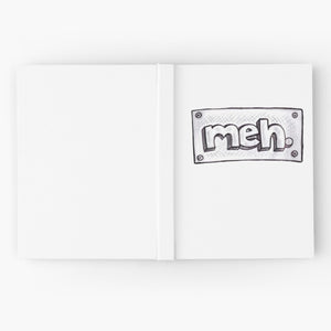 "Meh" Hardcover Journal
