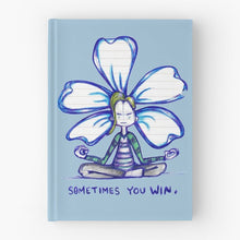 Load image into Gallery viewer, &quot;Sometimes You Win Flowerkid&quot; Hardcover Journal