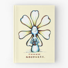 Load image into Gallery viewer, &quot;Thank Goodness Flowerkid&quot; Hardcover Journal