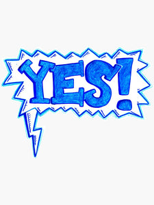 "Yes!" Vinyl Sticker