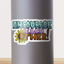 Load image into Gallery viewer, &quot;Encourage Each Other&quot; Vinyl Sticker