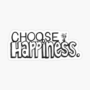 "Choose Happiness" Vinyl Sticker